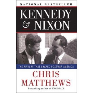 Kennedy & Nixon: The Rivalry that Shaped Postwar America
