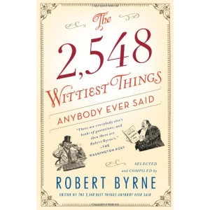 The 2,548 Wittiest Things Anybody Ever Said