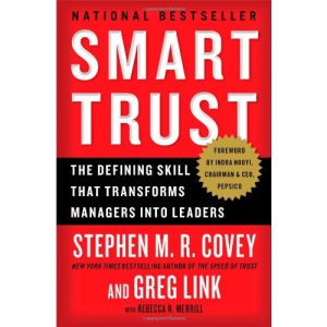 Smart Trust: The Defining Skill That Transforms Managers Into Leaders