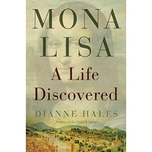 Mona Lisa: A Life Discovered