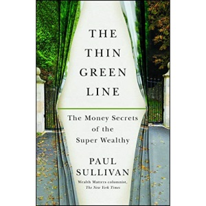 The Thin Green Line: The Money Secrets of the Super Wealthy