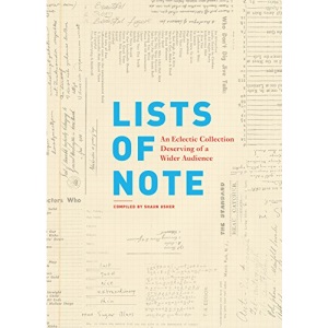 Lists of Note: An Eclectic Collection Deserving of a Wider Audience