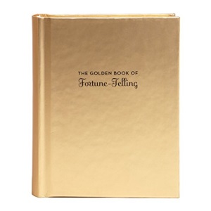 The Golden Book of Fortune-Telling: (Fortune Telling Book, Fortune Teller Book, Book of Luck) (Fortune-Telling Books)