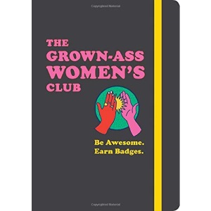 Grown-Ass Women's Club: Be Awesome. Earn Badges