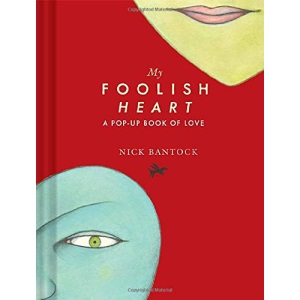 My Foolish Heart: A Pop-Up Book of Love