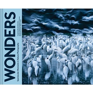 Wonders: Spectacular Moments in Nature Photography
