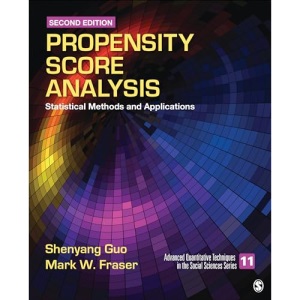 Propensity Score Analysis: Statistical Methods and Applications: 11 (Advanced Quantitative Techniques in the Social Sciences)