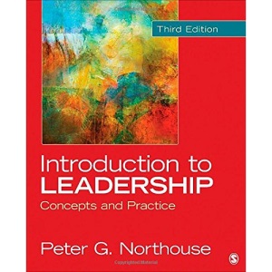 Introduction to Leadership: Concepts and Practice