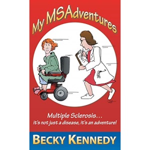 My Msadventures: Multiple Sclerosis: It's Not Just a Disease-It's an Adventure!
