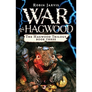 War in Hagwood: 3 (The Hagwood Trilogy, 3)