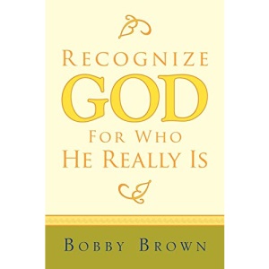 Recognize GOD For Who He Really Is