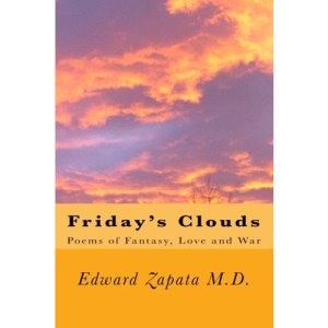 Friday's Clouds: Poems of Fantasy, Love and War