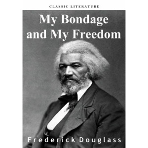My Bondage and My Freedom