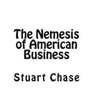 The Nemesis of American Business
