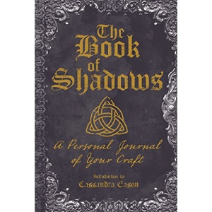 The Book of Shadows: A Personal Journal of Your Craft