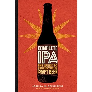 Complete IPA: The Guide to Your Favorite Craft Beer