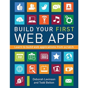 Build Your First Web App: Learn to Build Web Applications from Scratch