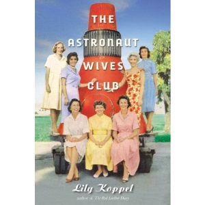 The Astronaut Wives Club: A True Story