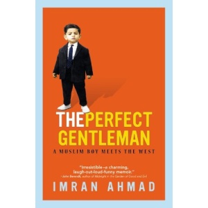 The Perfect Gentleman: A Muslim Boy Meets the West