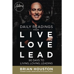 Daily Readings from Live Love Lead: 90 Days to Living, Loving, Leading