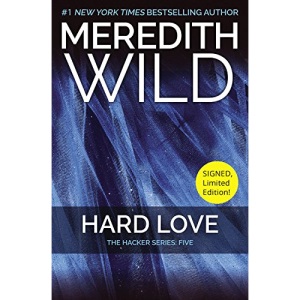 Hard Love - Signed Edition: The Hacker Series #5