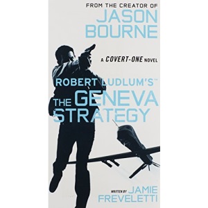 Robert Ludlum's (Tm) the Geneva Strategy: 11 (Covert-One)