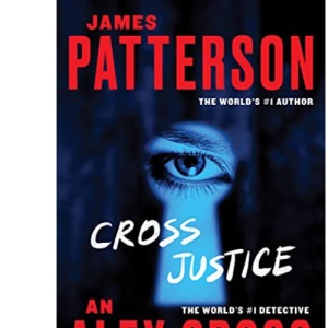 Cross Justice: 21 (Alex Cross Novels)