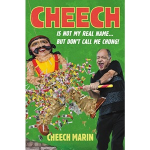 Cheech Is Not My Real Name: ...But Don't Call me Chong