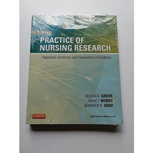 The Practice of Nursing Research: Appraisal, Synthesis, and Generation of Evidence