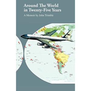 Around the World in Twenty-Five Years: A Memoir