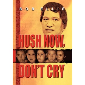 Hush Now, Don't Cry