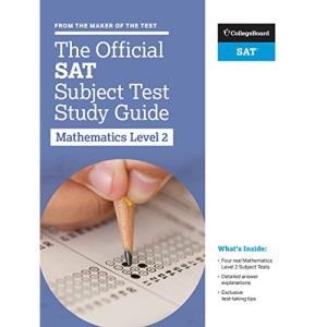 The Official SAT Subject Test in Mathematics Level 2 Study Guide