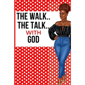 The Walk The Talk with God