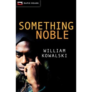 Something Noble (Rapid Reads)