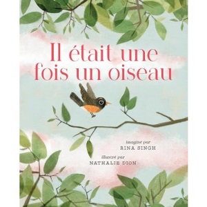 Il Était Une Fois Un Oiseau