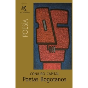 Poetas bogotanos: Conjuro Capital