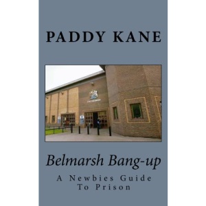 Belmarsh Bang-up: A Newbies Guide To Prison