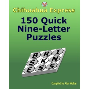 Chihuahua Express: 150 Quick Nine-Letter Puzzles