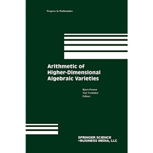 Arithmetic of Higher-Dimensional Algebraic Varieties: 226 (Progress in Mathematics)