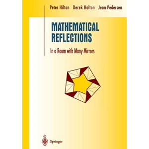 Mathematical Reflections: In a Room with Many Mirrors (Undergraduate Texts in Mathematics)