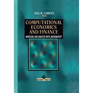 Computational Economics and Finance: Modeling And Analysis With Mathematica®