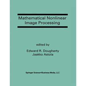 Mathematical Nonlinear Image Processing: A Special Issue Of The Journal Of Mathematical Imaging And Vision
