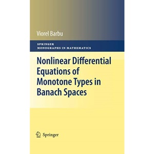 Nonlinear Differential Equations of Monotone Types in Banach Spaces (Springer Monographs in Mathematics)