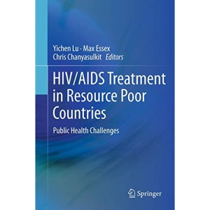 HIV/AIDS Treatment in Resource Poor Countries: Public Health Challenges