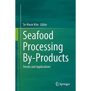 Seafood Processing By-Products: Trends and Applications