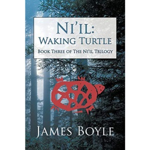 Ni'il: Waking Turtle: Book Three of the Ni'il Trilogy