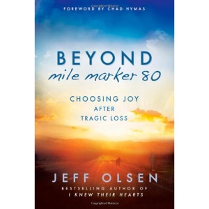 Beyond Mile Marker 80: Choosing Joy After Tragic Loss