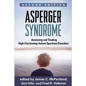 Asperger Syndrome: Assessing and Treating High-Functioning Autism Spectrum Disorders