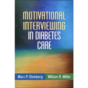 Motivational Interviewing in Diabetes Care: Facilitating Self-Care (Applications of Motivational Interviewing)