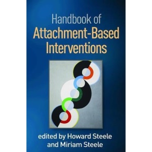 Handbook of Attachment-Based Interventions